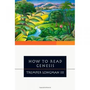 Longman Iii, Tremper: How to Read Genesis