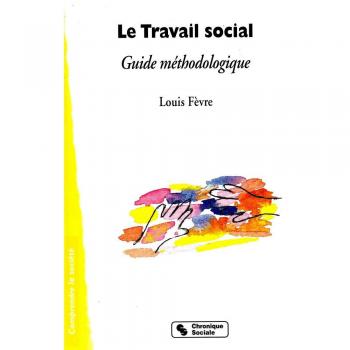 Le travail social guide méthodologique