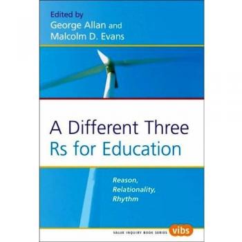 A Different Three Rs for Education: Reason, Relationality, Rhythm: 176