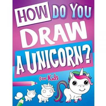 Art Supplies, Big Dreams: How Do You Draw A Unicorn?