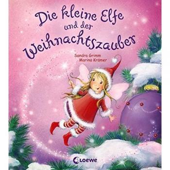Sandra Grimm Die Kleine Elfe Und Der Weihnachtszauber