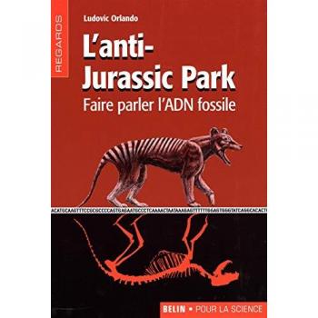 ADN Fossile : L'Anti-Jurassic Park