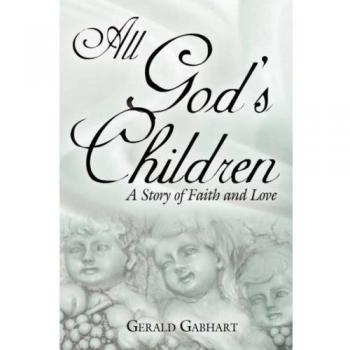 All God's Children: A Story of Faith and Love