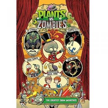 Plants vs. Zombies Volume 9 The Greatest Show Unearthed