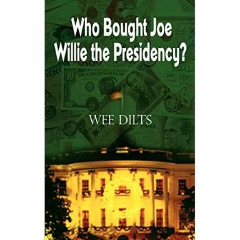 Who Bought Joe Willie the Presidency?