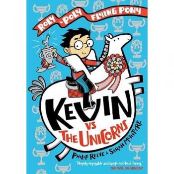 Kevin vs the Unicorns: Roly Poly Flying Pony