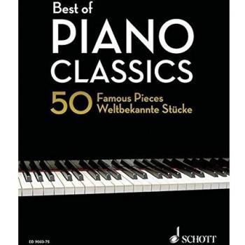 Best of Piano Classics: 50 Famous Pieces for Piano (Hardcover). Klavier.: 50 Famous Pieces for Piano. Klavier. (Best of Classics)