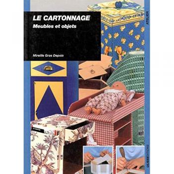 Mireille Gras-Depoix Le Cartonnage : Meubles Et Objets