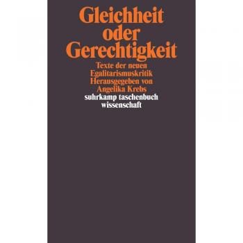 Gleichheit oder Gerechtigkeit.: Texte der neuen Egalitarismuskritik