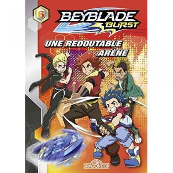 Beyblade Burst, Tome 6 : Une redoutable arène