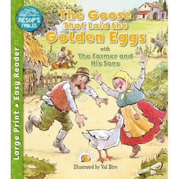 The Goose That Laid the Golden Eggs & The Farmer & His Sons