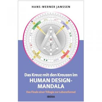 Das Kreuz mit den Kreuzen im Human Design Mandala