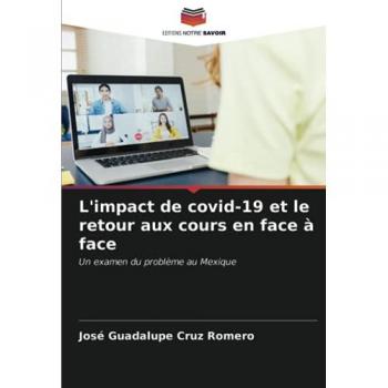 Cruz Romero, José Guadalupe: L'impact de covid-19 et le retour aux cours en face à face