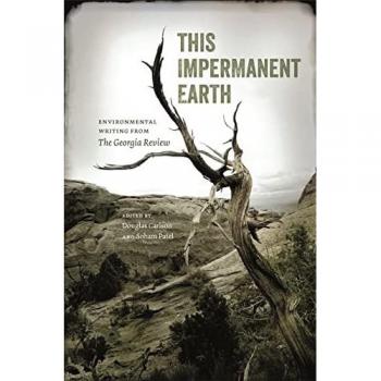 This Impermanent Earth : Environmental Writing from The Georgia Review