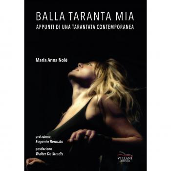 Balla taranta mia. Appunti di una tarantata contemporanea