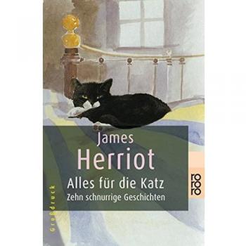 Alles für die Katz: Zehn schnurrige Geschichten