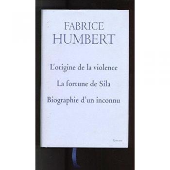 Fabrice Humbert L'Origine De La Violence -La Fortune De Sila -Biographie D'