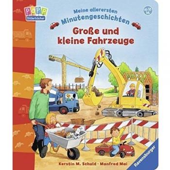 Meine allerersten Minutengeschichten: Große und kleine Fahrzeuge: Ab 18 Monate