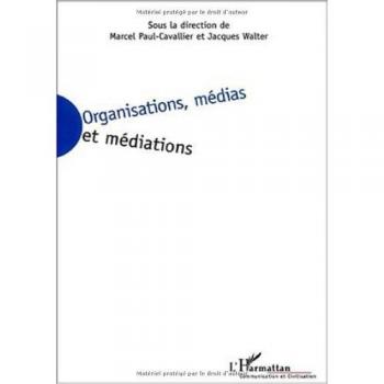Organisations, médias et médiations