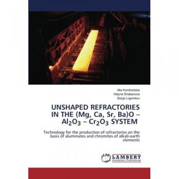 Korohodska, Alla: UNSHAPED REFRACTORIES IN THE (Mg, Ca, Sr, Ba)O ¿Al2O3 ¿ Cr2O3 SYSTEM