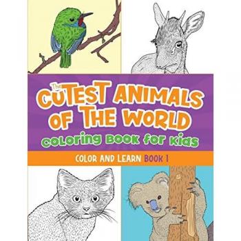 Lewis, Jack: The Cutest Animals of the World Coloring Book for Kids