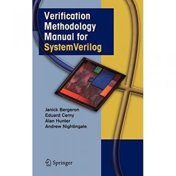 Bergeron, Janick: Verification Methodology Manual for SystemVerilog