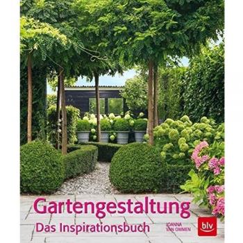 Gartengestaltung: Das Inspirationsbuch