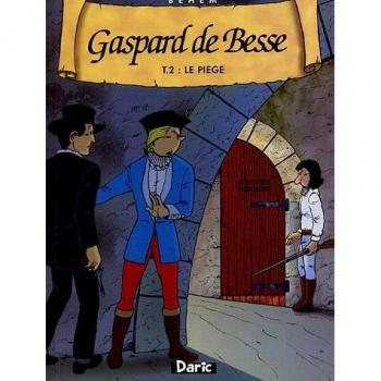 Gaspard de Besse. Vol. 2. Le piège