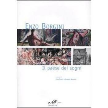 Enzo Borgini. Il paese dei sogni. Catalogo della mostra