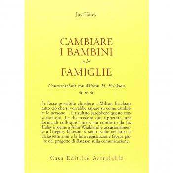 Conversazioni con Milton Erickson. Cambiare i bambini e le famiglie