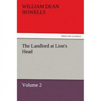The Landlord at Lion's Head — Volume 2 (TREDITION CLASSICS)