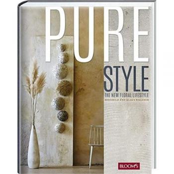 Klaus Wagener Pure Style: The New Floral Lifestyle