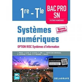 Systèmes numériques 1re Tle Bac Pro SN, option RISC Systèmes d'information