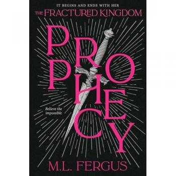 Prophecy : Fractured Kingdom, Book 1