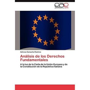 Análisis de los Derechos Fundamentales: A la luz de la Carta de la Unión Europea y de la Constitución de la República Italiana
