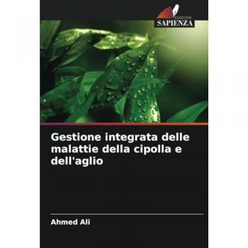Ali, Ahmed: Gestione integrata delle malattie della cipolla e dell'aglio