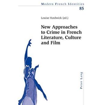 New Approaches to Crime in French Literature, Culture and Film, Modern French Identities