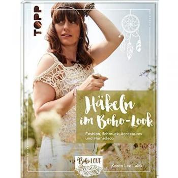 Häkeln im Boho-Look: Fashion, Schmuck, Accessoires und Homedeco