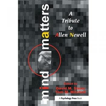 Mind Matters: A Tribute to Allen Newell