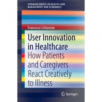 Schiavone, Francesco: User Innovation in Healthcare