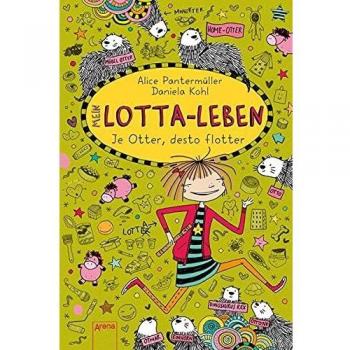 Mein Lotta-Leben (17). Je Otter, desto flotter