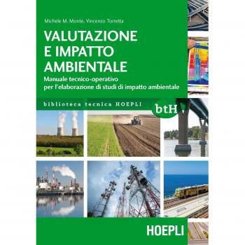 Valutazione e impatto ambientale. Manuale tecnico-operativo per l'elaborazione di studi di impatto ambientale