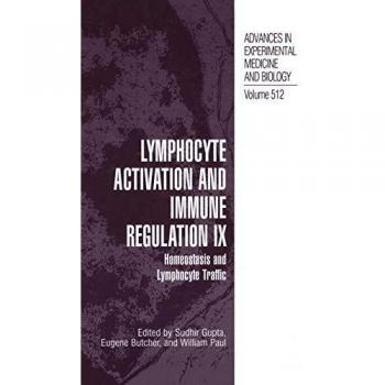 Lymphocyte Activation and Immune Regulation IX: Homeostasis and Lymphocyte Traffic