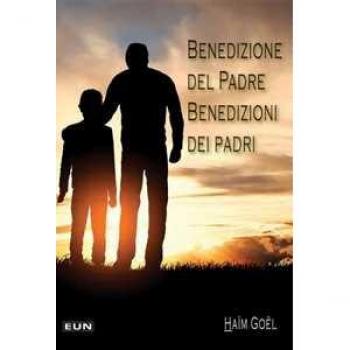 Benedizione del Padre. Benedizioni dei padri