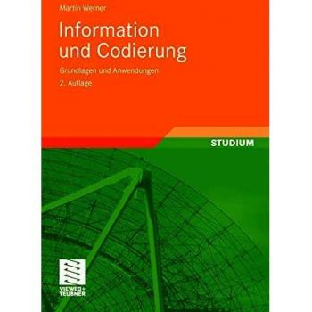 Information und Codierung: Grundlagen und Anwendungen