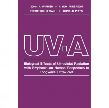 Uv-A: Biological Effects Of Ultraviolet Radiation With Emphasis On Human Responses To Longwave Ultraviolet