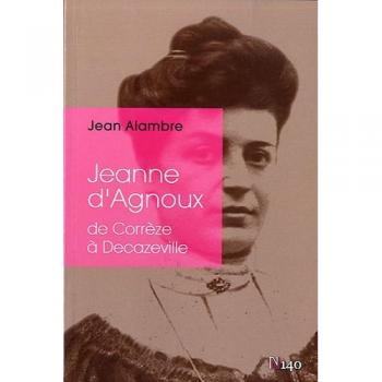 Jeanne d'Agnoux : De Corrèze à Decazeville