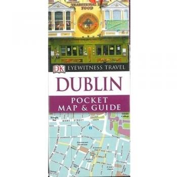 Dublin Pocket Map and Guide: DK Eyewitness Travel Pocket Map & Guide 2017