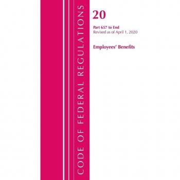 Code of Federal Regulations Title 20 Employee Benefits 657-End Revised as of April 1 2020