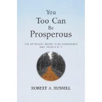 You Too Can Be Prosperous: The Spiritual Secrets of Abundance and Prosperity
